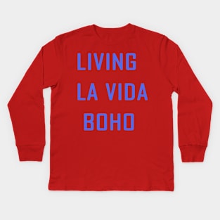 living la vida boho Kids Long Sleeve T-Shirt